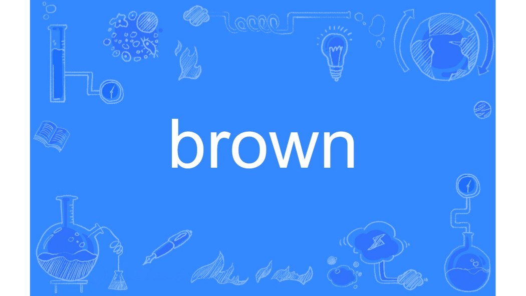brown（English word）_Baiduwiki