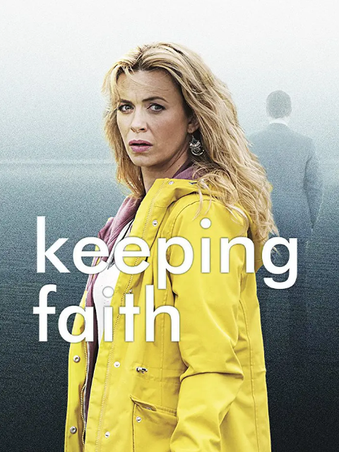Keeping Faith（A British suspense thriller series co-directed by Pip ...