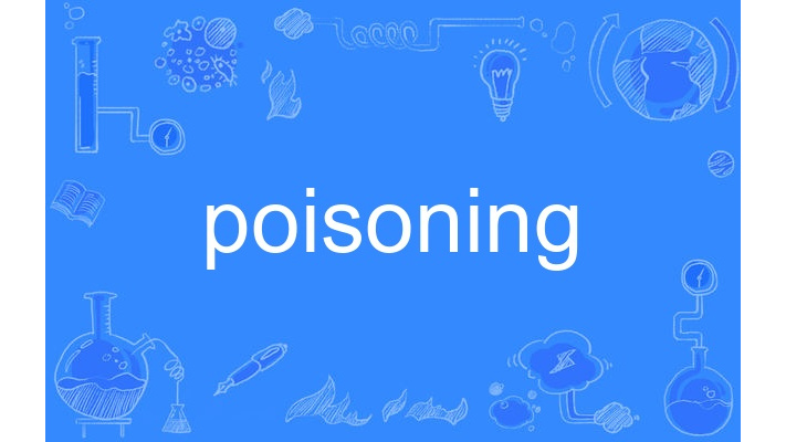 poisoning（English word）_Baiduwiki