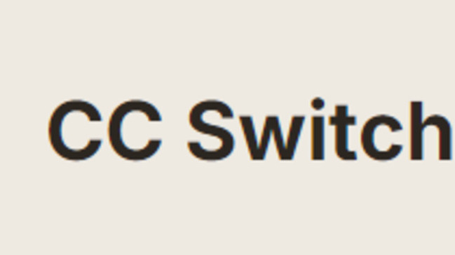 CC Switch（An open-source, cross-platform configuration management tool ...