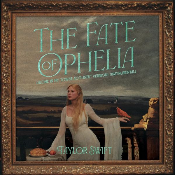 The Fate of Ophelia（Популярная песня, исполненная Тейлор Свифт в